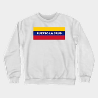 Puerto La Crus City in Venezuelan Flag Colors Crewneck Sweatshirt